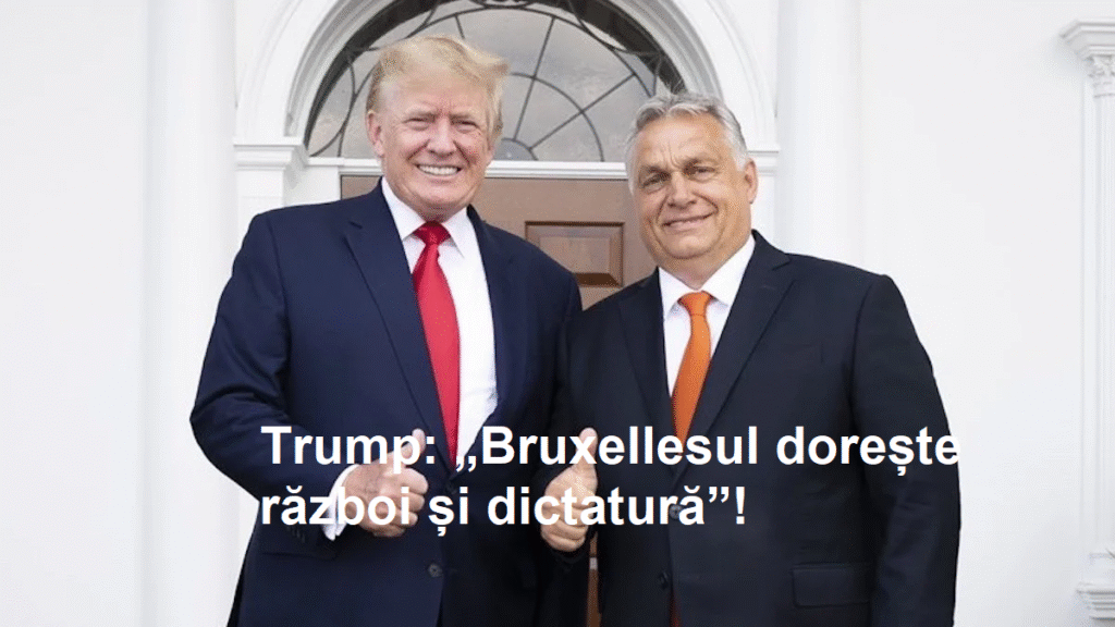 2025. Trump: „Bruxellesul dorește război și dictatură”!