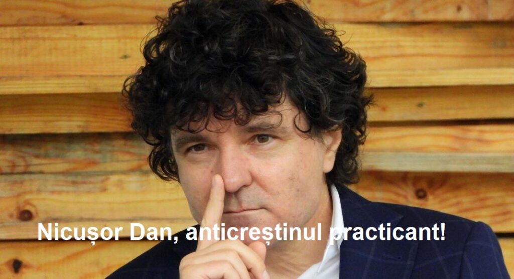 Nicușor Dan, anticreștinul practicant!