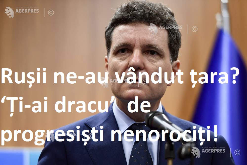 2026. Rușii ne-au vândut țara? ‘Ți-ai dracu’ de progresiști nenorociți! 2026. Rușii ne-au vândut țara? ‘Ți-ai dracu’ de progresiști nenorociți!